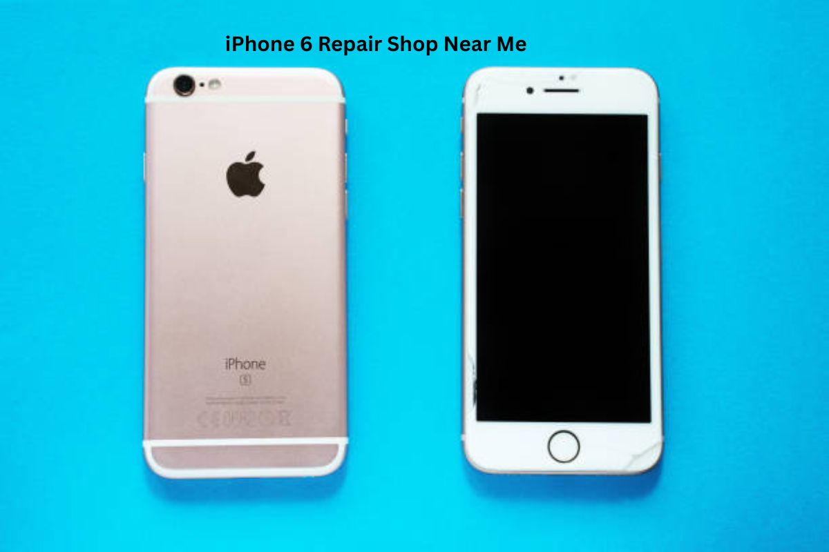 iPhone 6 Repair Shop Near Me